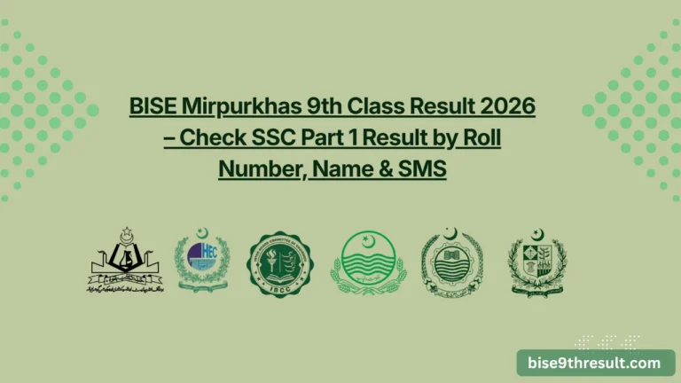 BISE Mirpurkhas 9th Class Result 2026 – Check SSC Part 1 Result by Roll Number, Name & SMS