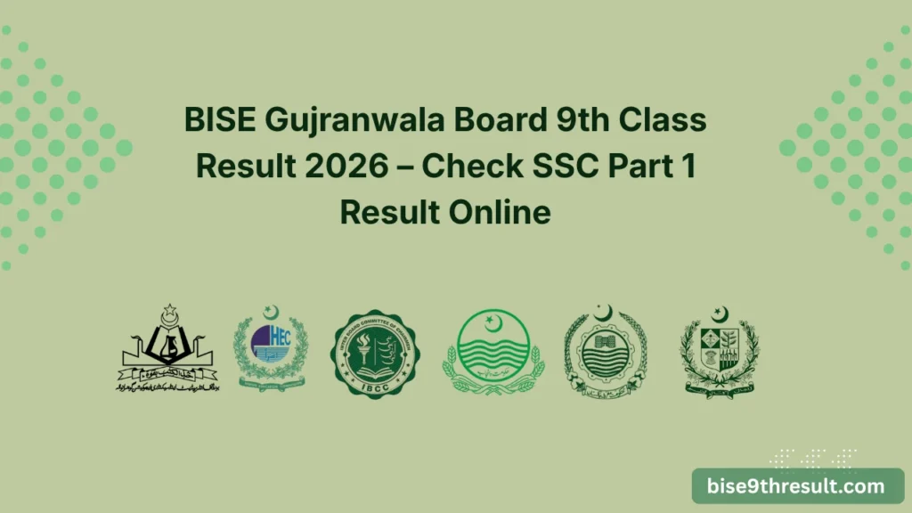 BISE Gujranwala Board 9th Class Result 2026 – Check SSC Part 1 Result Online