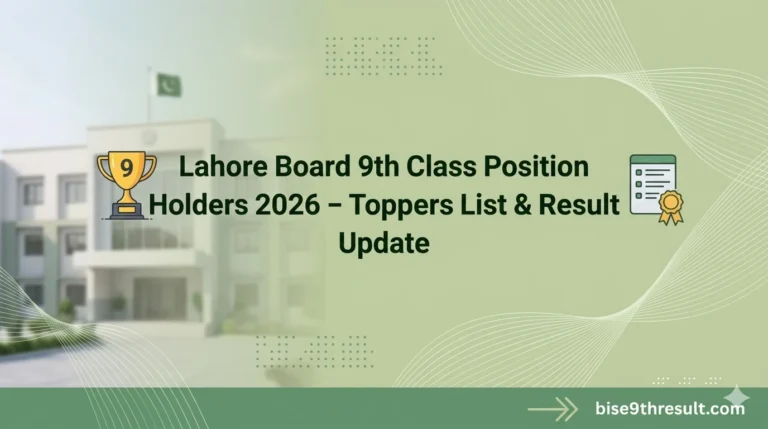 Lahore Board 9th Class Position Holders 2026 – Toppers List & Result Update
